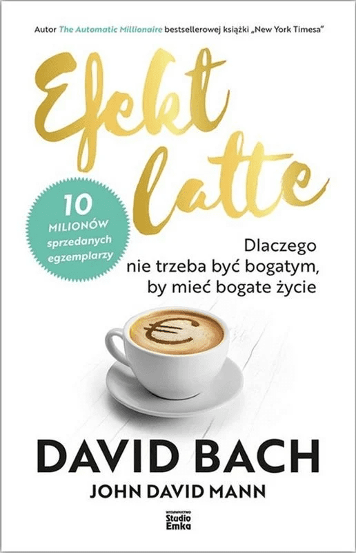 10 kroków, które poprowadzą Cię do wolności finansowej 3 efekt latte